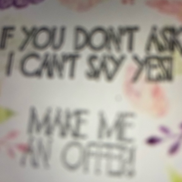 If you don’t ask I can’t say yes. Make me an offer - Picture 1 of 1